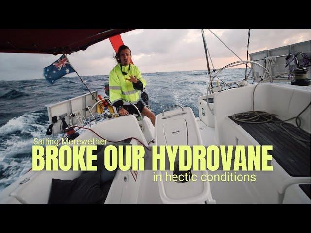 BREAKING hydrovane - pushing vessel TO THE LIMIT! | Ep 86 | Sailing Merewether