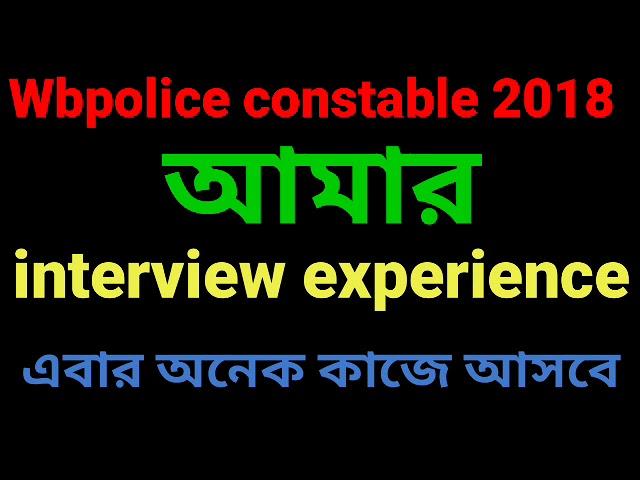 Wbpolice previous year interview experience live 2018-2020||white Eagle 140