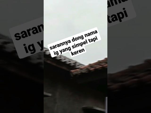 saran nama ig nya?...