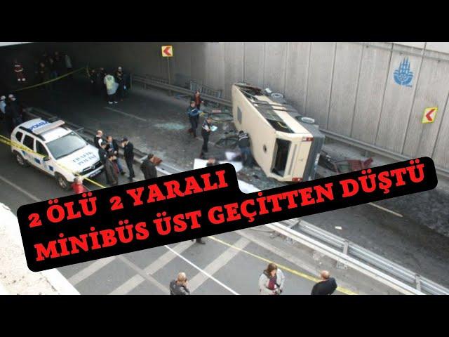 MERTER ESENLER HATTINDA ÇALIŞAN YOLCU MİNİBÜSÜ GÜNGÖREN'DE ÜST GEÇİTTEN DÜŞTÜ