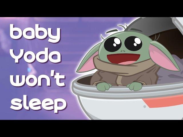 baby Yoda won't sleep