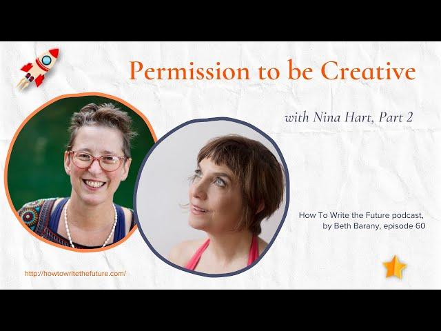 Permission to be Creative with Nina Hart, Part 2