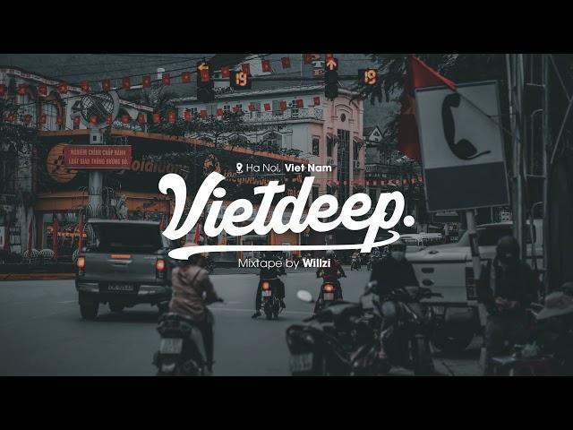 VIET DEEP 2021 - MIXTAPE LOVE STORY (Willzi) - DEEP HOUSE CHILL FULL DAY