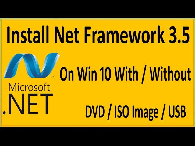 How To Install  .Net Framework 3.5 Offline On Windows 10 Without CD / DVD /ISO / Bootable USB