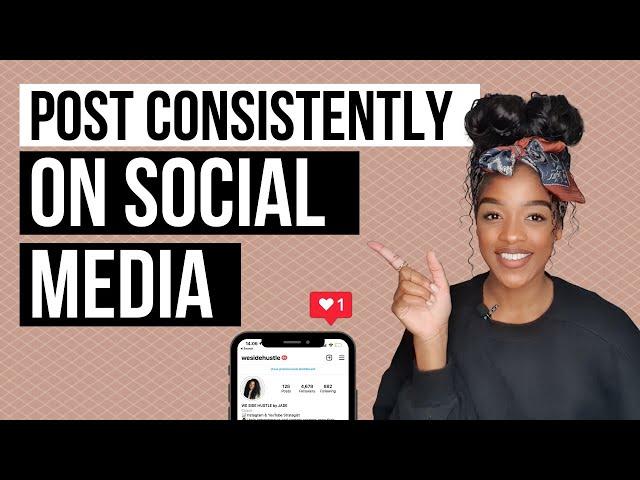 HOW TO POST CONSISTENTLY | How to stay motivated & create consistent content on social media