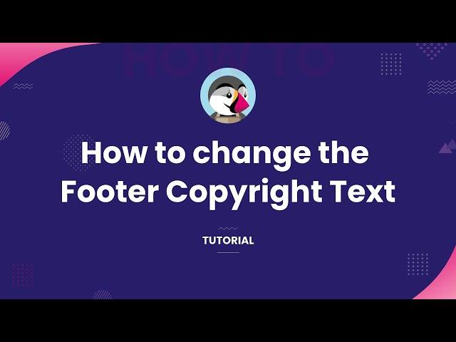 How to Change the Footer Copyright Text of PrestaShop | Tutorial | PrestaShop Tips & Tricks