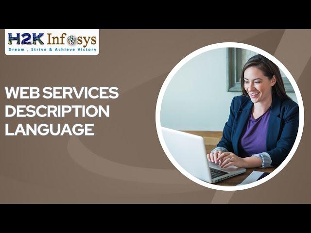 Web services Components | Web services Description Language |Web Services Online Training H2KInfosys