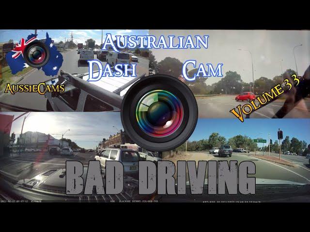 Aussiecams - AUSTRALIAN DASH CAM BAD DRIVING volume 33