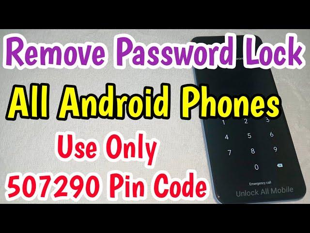 Remove Password Lock All Android Phone New Method | Unlock Android Mobile Pin Lock | Unlock Password