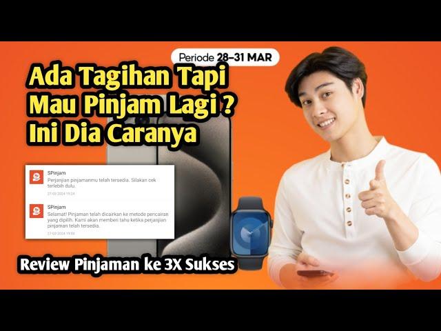 Cara Ajukan Spinjam Di Shopee Lebih 2 Kali | Spinjam Belum Lunas Apakah Bisa Pinjam Lagi ?