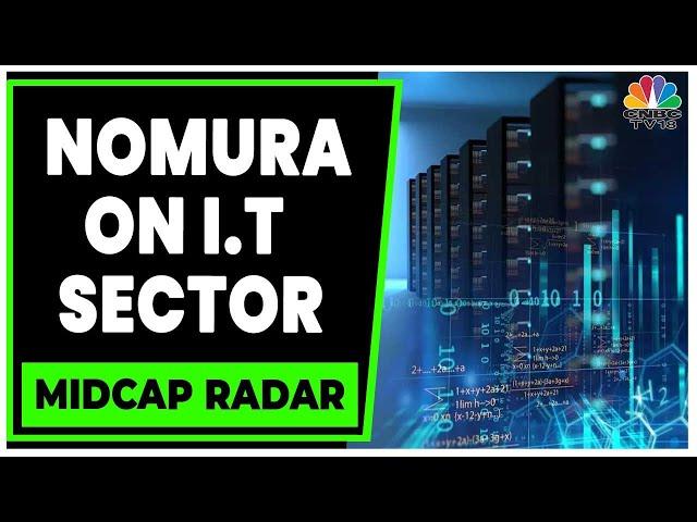 Nomura's Tech Industry 2023 Outlook, Valuation Has Moderated Significantly | Midcap Radar