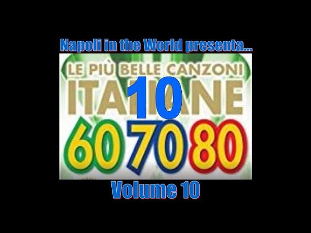 Le più belle Canzoni Italiane degli Anni 60-70-80 - Volume 10