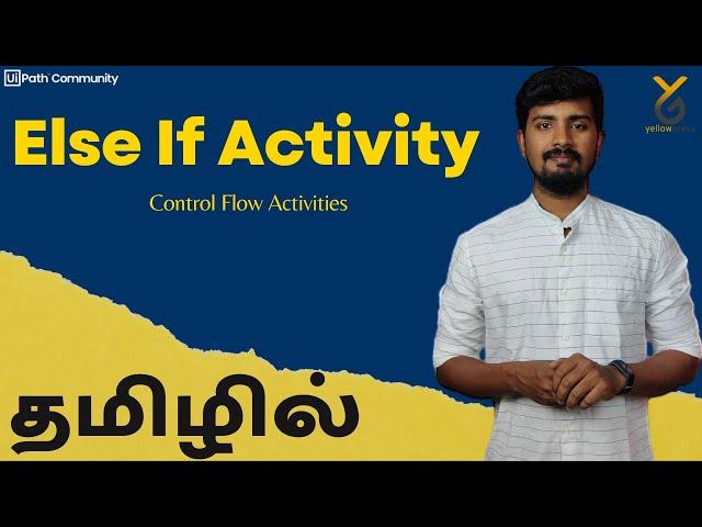 UiPath | Else If Activity | Control Flow Activities | Live Zoom | தமிழில் | Yellowgreys