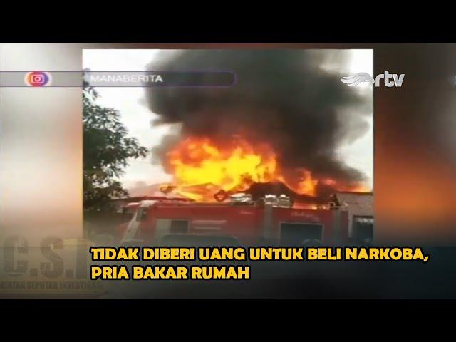 Tidak Diberi Uang Untuk Beli Narkoba, Pria Bakar Rumah