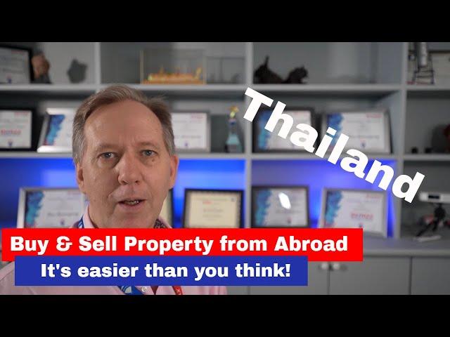 Sell and  Buy Property from outside Thailand