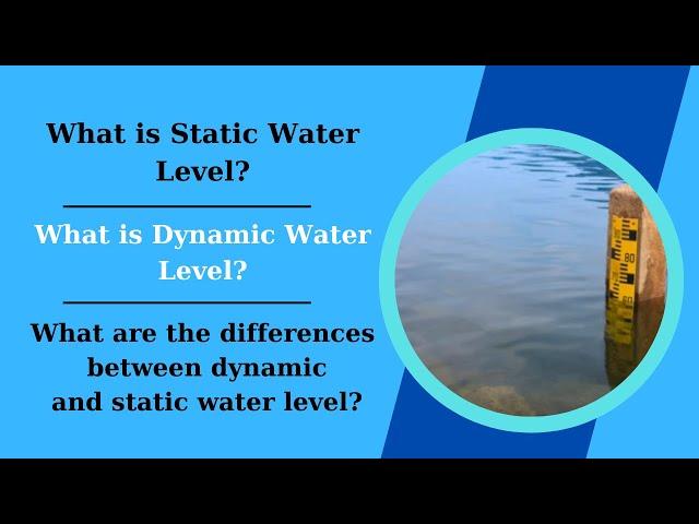 What is Static Water Level? What is Dynamic Water Level?