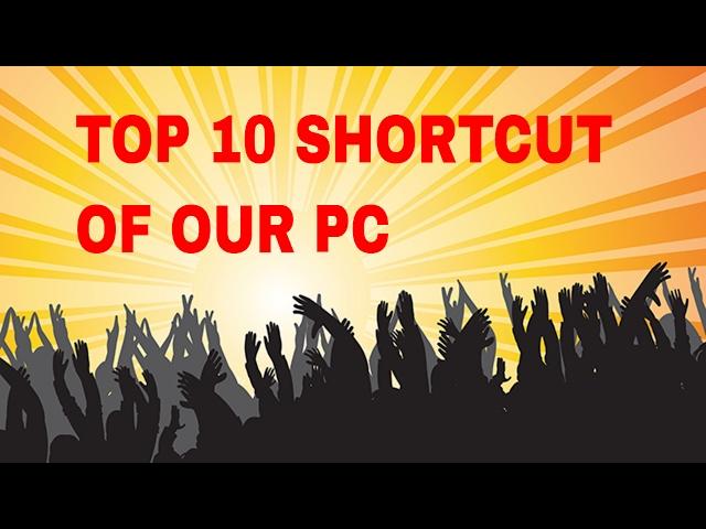 Top 10 shortcut of our computer by dip'scomputer