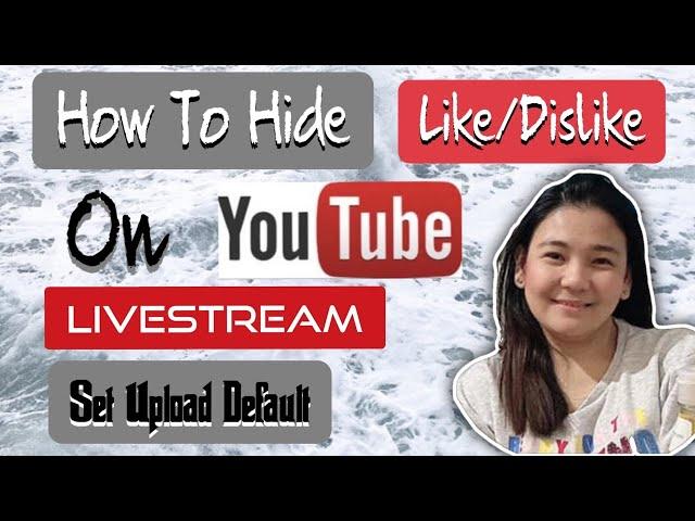 How to hide likes and dislike on Live Stream || Description default on uploads