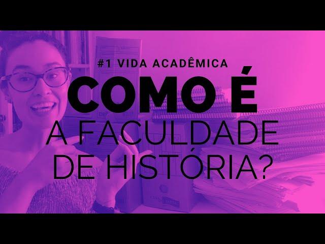 COMO É A FACULDADE DE HISTÓRIA? | #1 Vida Acadêmica | Historiar-Se