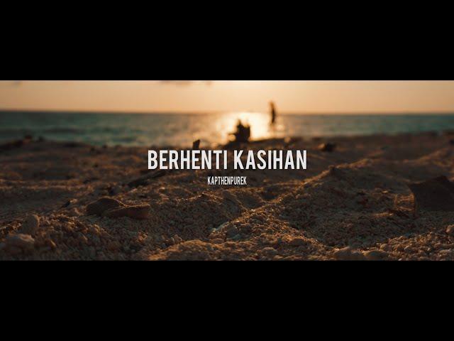 KapthenpureK - Berhenti Kasihan (Official Lyric Audio)