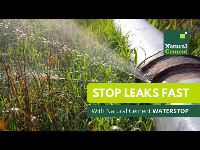 Stop Leaks FAST with WATERSTOP from Natural Cement