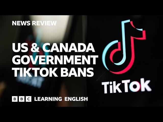 US & Canada government TikTok bans: BBC News Review