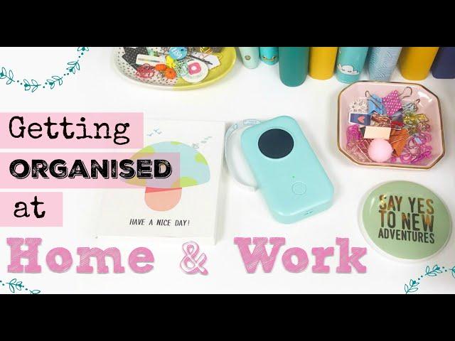 GETTING ORGANISED AT WORK & HOME | Phomemo Label Printer | Organise With Me | ad