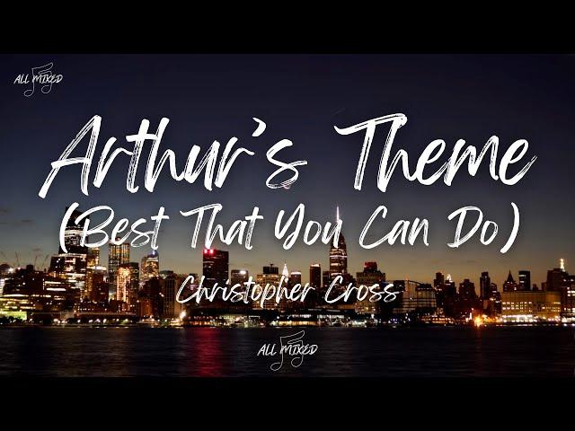 Christopher Cross - Arthur's Theme (Best That You Can Do) (Lyrics)