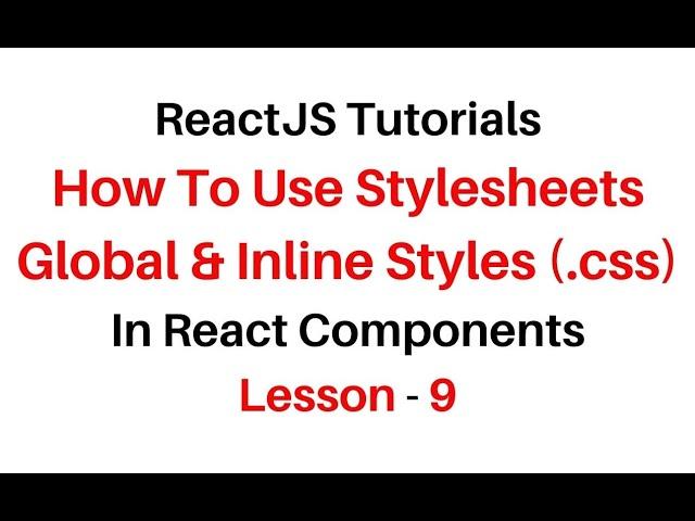 ReactJS Stylesheet Global and Inline CSS Styles In  jsx Component