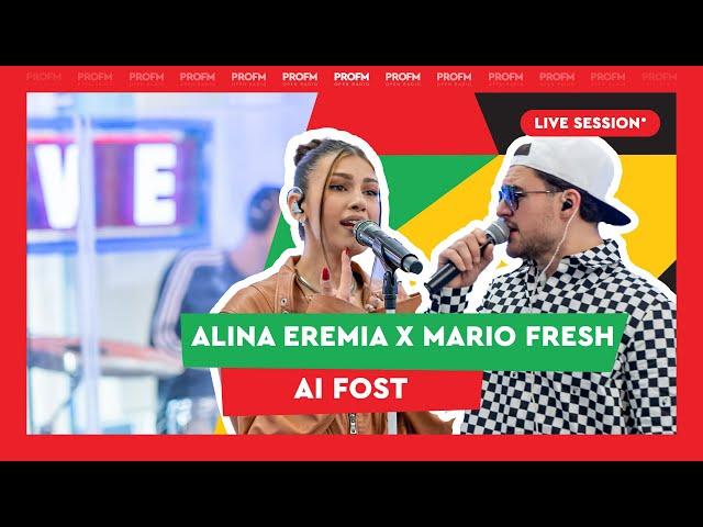 Alina Eremia x Mario Fresh - Ai Fost | PROFM LIVE Session