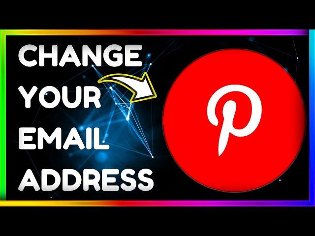 How to Change Pinterest Email Address || Pinterest Main Email id Kaise Change Kare