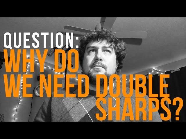 Q&A #1 - Why Do We Need Double Sharps? - TWO MINUTE MUSIC THEORY