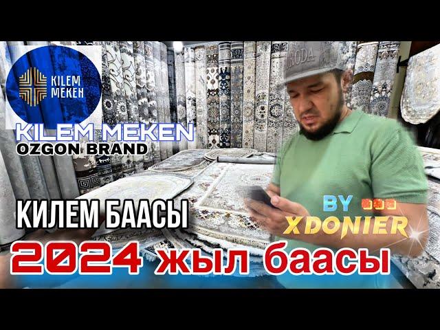 КИЛЕМ БААСЫ || 2024 жыл МОДЕЛЬ АРЗАН БААДА || KILEM MEKEN Ozgon Brand  Жалал-Абад Береке базары