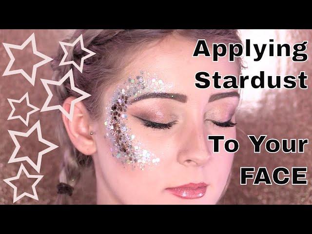 How to Apply Stardust Body Glitter to Your Face