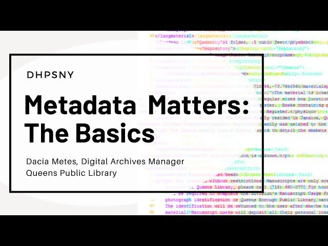 Metadata Matters: The Basics