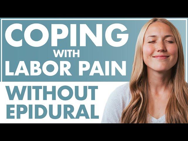 Coping with Labor Pain WITHOUT an EPIDURAL | Birth Doula | Lamaze Childbirth Educator