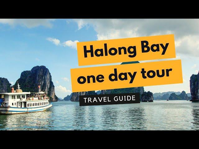 Halong Bay one day tour - Itinerary & Experience (Travel Guide)