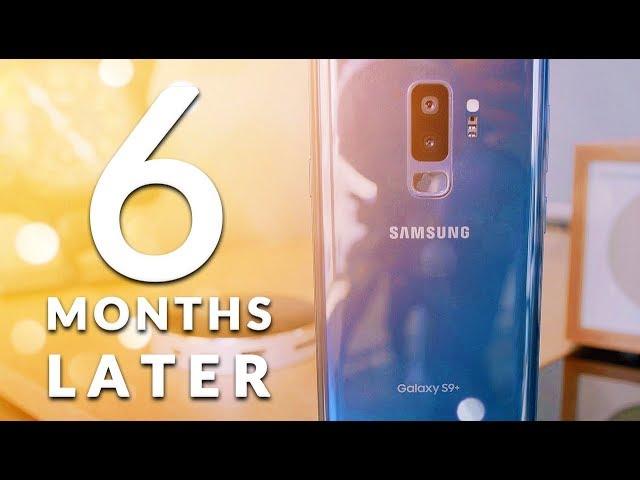 GALAXY S9+ Long Term Review: 6 Months Later.