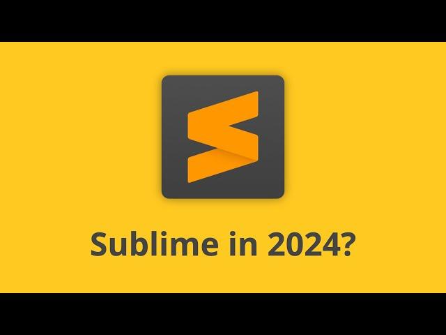 Is Sublime Text a viable code editor in 2024?