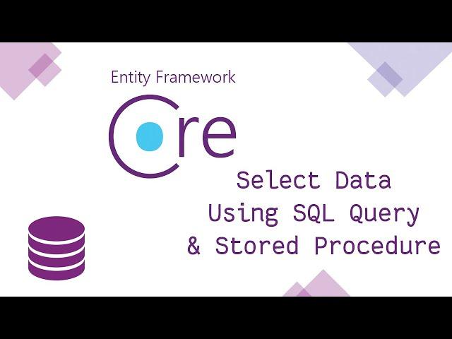 [Arabic] Entity Framework Core - 60 Select Data Using SQL Statement or Stored Procedure - Part 1