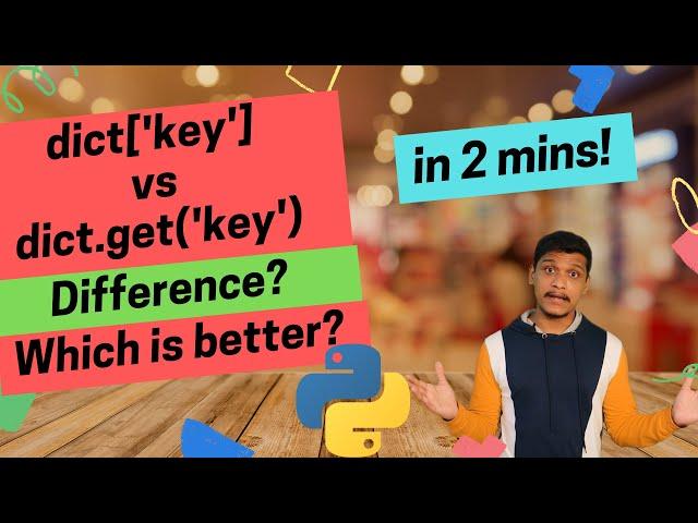 Python dict['key'] vs dict.get('key') for Accessing values from Dictionary | by OsChannel