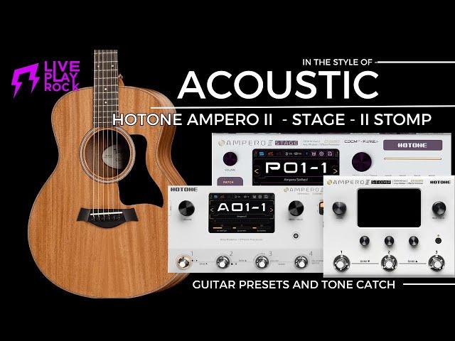 Acoustic tones | Hotone Ampero II - Stage and II Stomp | Liveplayrock guitar presets #acoustic