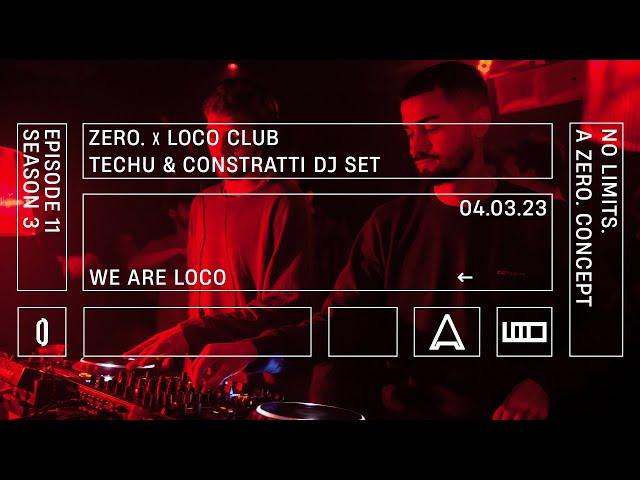 Techu b2b Constratti dj set | ZERO. x LOCO club