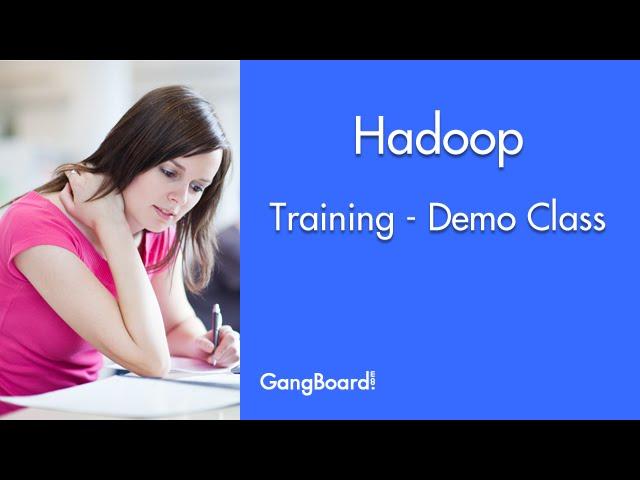 Big Data Hadoop Training for Beginners | Gangboard.com