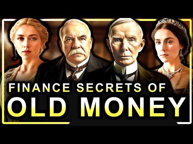 The Finance Secrets of "Old Money" Families (Documentary)