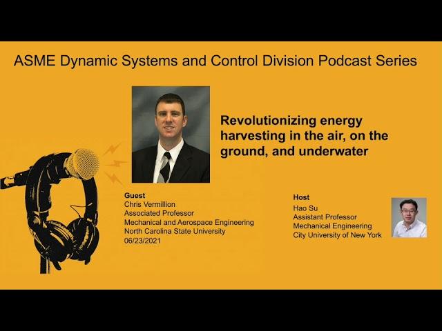 ASME Dynamic Systems and Control Division PodCast Series: Guest Prof. Chris Vermillion