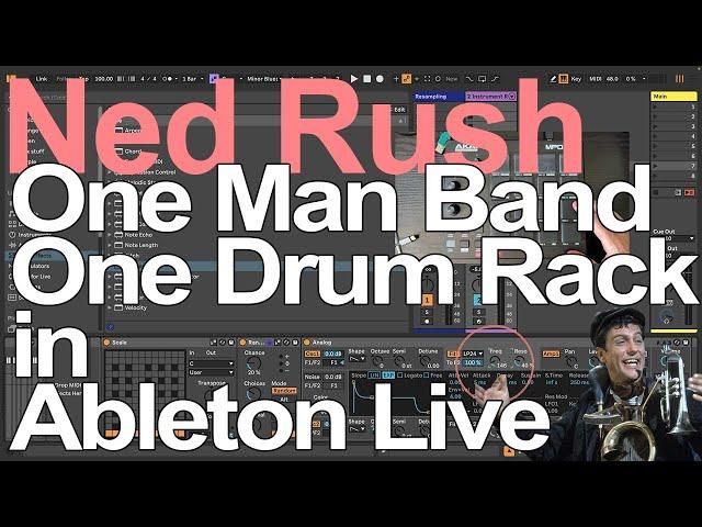 Ableton Live Tutorial - One Man Band = Ned Rush