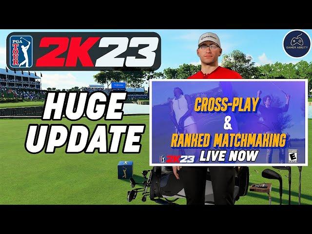 HUGE UPDATE! Ranked and Crossplay are now live in PGA TOUR 2K23!