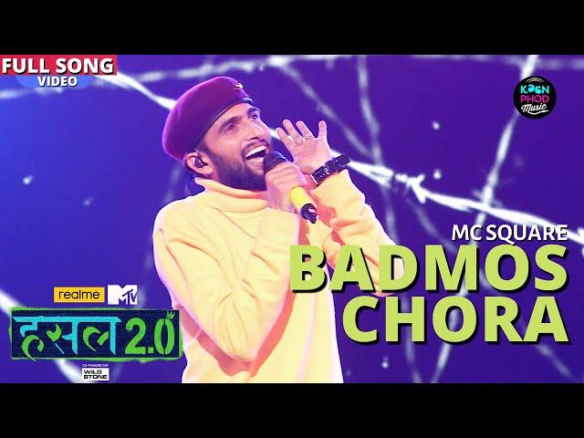 Badmos chora | Abhishek aka MC SQUARE  | Hustle 2.0