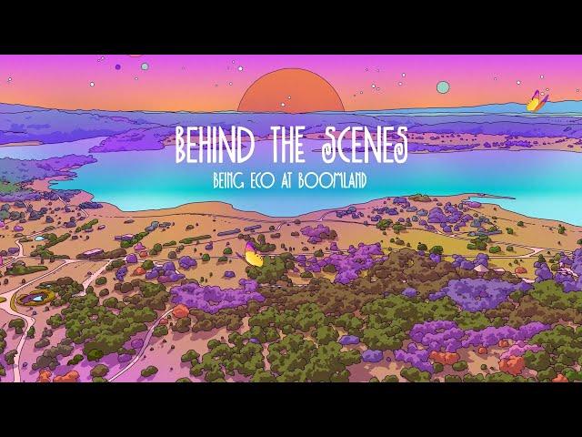 Being Eco at Boomland: Behind the Scenes